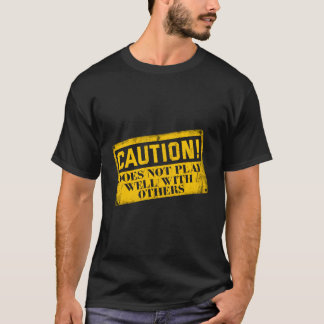 T-shirt Avertissement Ne Joue Pas Bien Avec D'Autres Atten