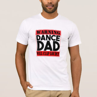 T-shirt Avertissement : Papa de danse