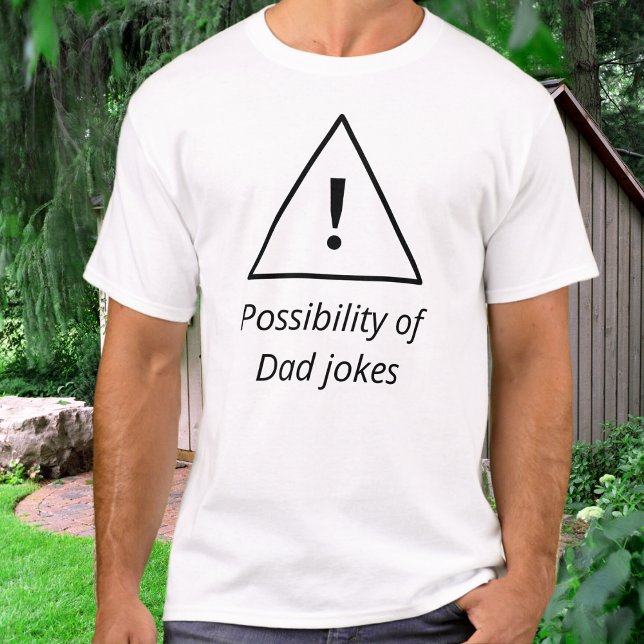 T-shirt Avertissement Papa plaisante Fête des pères drôle  (A funny t-shirt for Father's Day with 'Possibility of Dad jokes' caption and a warning triangle)