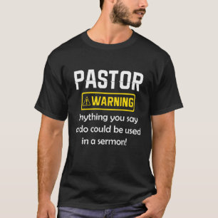 T-shirt Avertissement Pastor Je Pourrais Vous Mettre Dans 