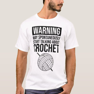 T-shirt Avertissement - Peut commencer à parler de crochet
