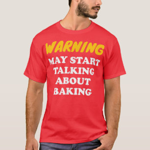 T-shirt Avertissement Peut Commencer À Parler De Cuisson 2