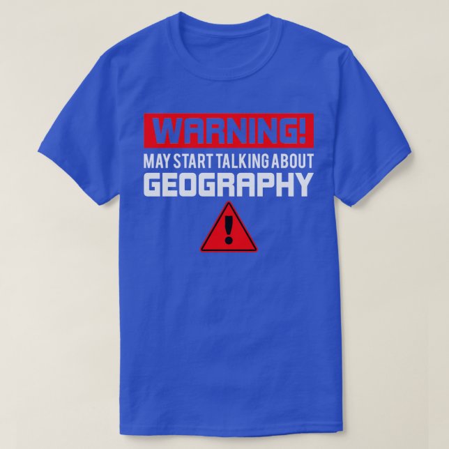 T-shirt Avertissement peut commencer à parler de Géographi (Design devant)