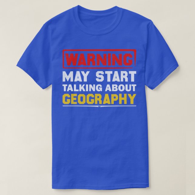 T-shirt Avertissement Peut Commencer À Parler De Géographi (Design devant)