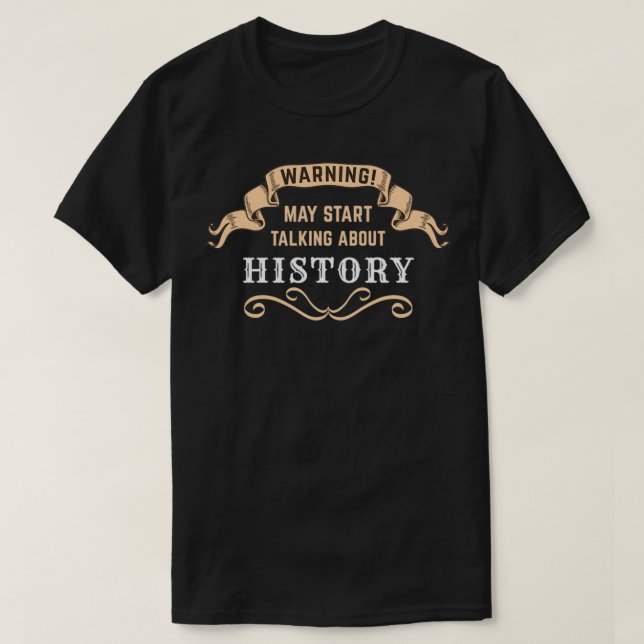T-shirt Avertissement peut commencer à parler de l'histoir (Design devant)