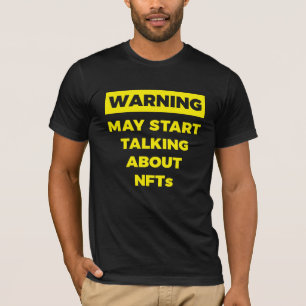T-shirt Avertissement Peut Commencer à parler de NFTs Funn