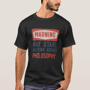 T-shirt Avertissement Peut Commencer À Parler De Philosoph