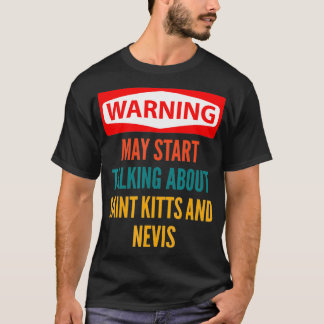 T-shirt Avertissement Peut Commencer à Parler de Saint-Kit