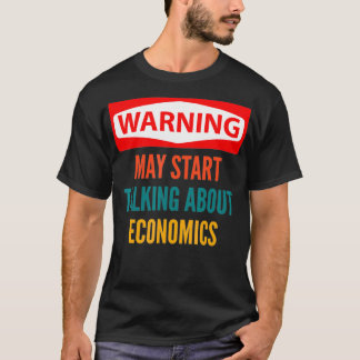 T-shirt Avertissement Peut Commencer À Parler D'Économie