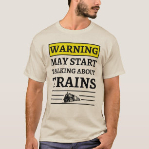 T-shirt Avertissement Peut Commencer À Parler Des Trains