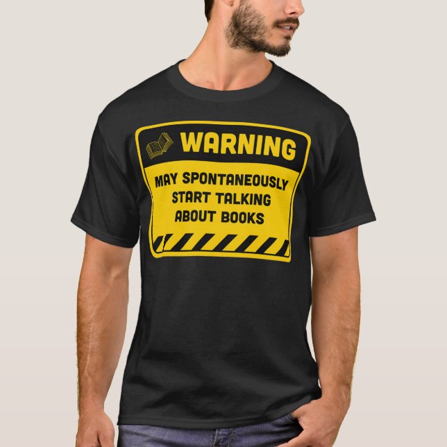 T-shirt Avertissement Peut Commencer Spontanément À Parler (Devant)