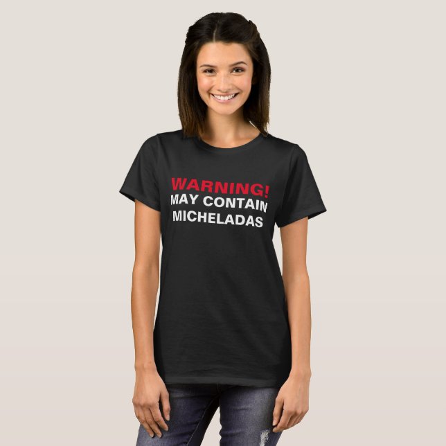 T-SHIRT AVERTISSEMENT : PEUT CONTENIR MICHELADAS ! (Devant entier)