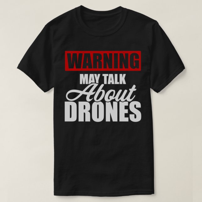 T-shirt Avertissement Peut Parler De Drones Drôle Drone Pi (Design devant)