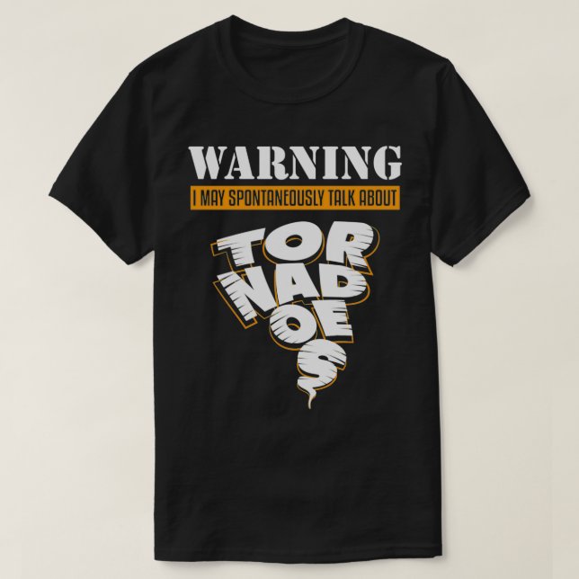 T-shirt Avertissement Peut Parler De Tornades Tornade Stor (Design devant)