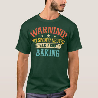 T-shirt Avertissement Peut Parler Spontanément De Cuisson