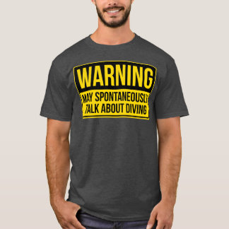 T-shirt Avertissement Peut Parler Spontanément De Plongée