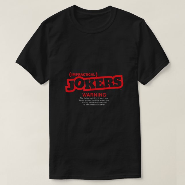 T-shirt Avertissement pour les jokers peu pratiques (Design devant)