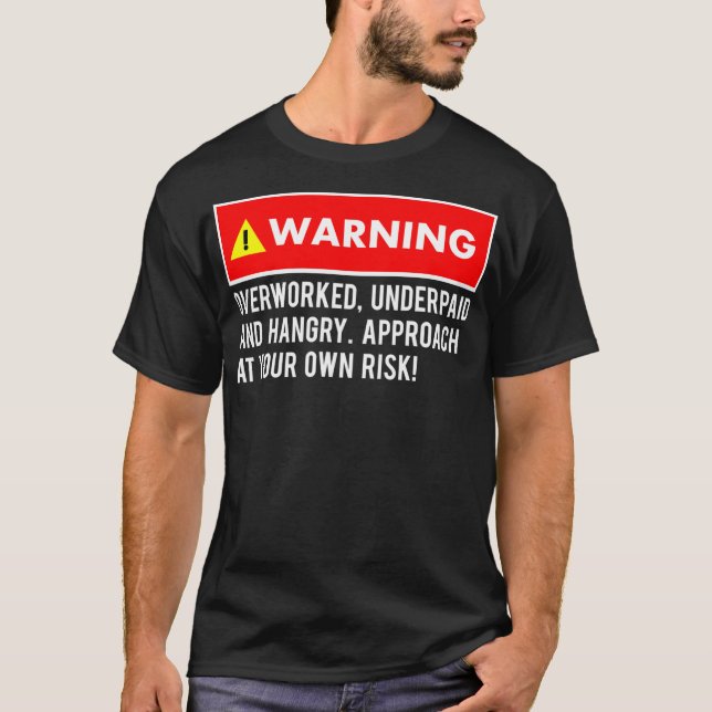 T-shirt Avertissement sarcastique amusant trop travaillé s (Devant)