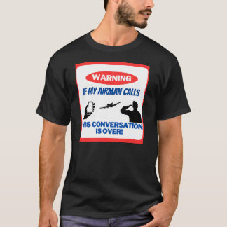 T-shirt Avertissement - Si mon Airman appelle une chemise