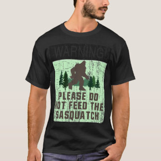 T-SHIRT AVERTISSEMENT ! - S'IL VOUS PLAÎT NE PAS NOURRIR L