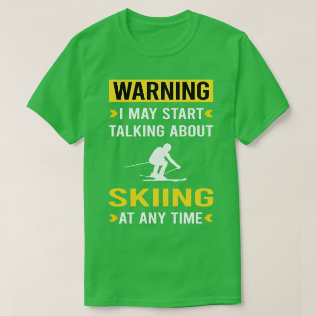 T-shirt Avertissement Ski Ski Ski Ski (Design devant)