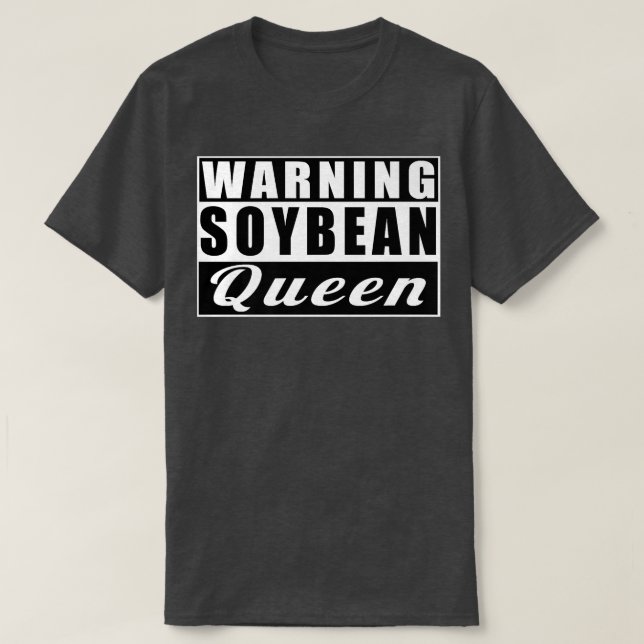 T-shirt Avertissement Soja Queen Farmer Soja amusant (Design devant)