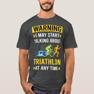 T-shirt Avertissement Triathlon Triathlon