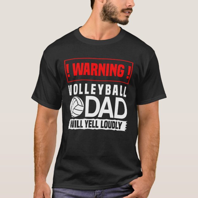 T-shirt Avertissement Un Père De Volley-Ball Va hurler For (Devant)