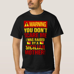 T-shirt Avertissement Vous ne me faites pas peur Sicilien 
