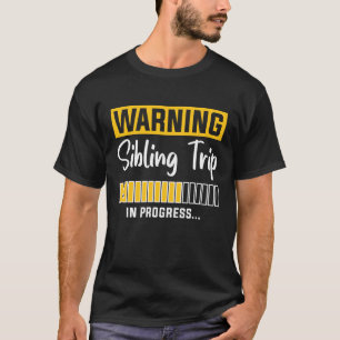 T-shirt Avertissement Voyage frère en cours