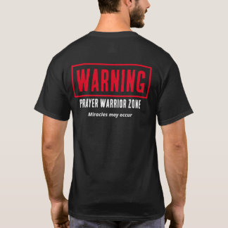 T-shirt Avertissement Zone de Guerrier de Prière Miracles