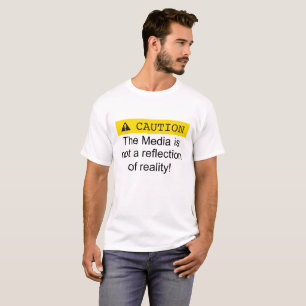 T-shirt Avertissez les médias n'est pas une réflexion de