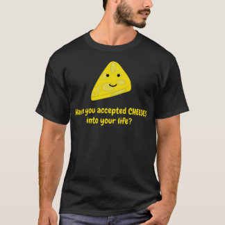 T-shirt Avez-vous accepté des fromages dans votre vie 1