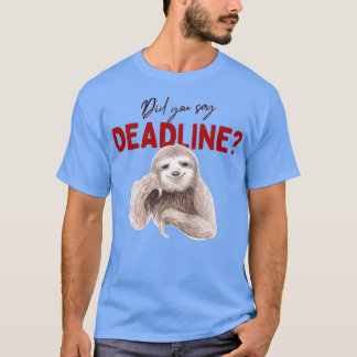 T-shirt Avez-vous dit la date limite 1
