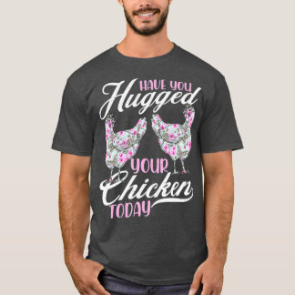 T-shirt Avez-Vous Embrassé Vos Poulets Aujourd'Hui Drôle (