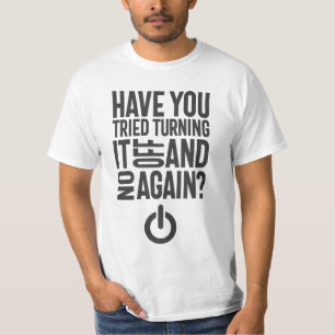 T-shirt Avez-vous essayé de l'allumer et de l'éteindre à n