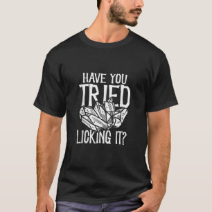 T-shirt Avez-Vous Essayé De Le Lécher Géologue Drôle Rock 