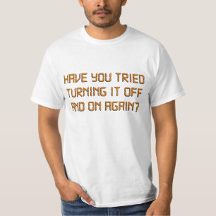 T-shirt Avez-vous essayé de le tourner par intervalles