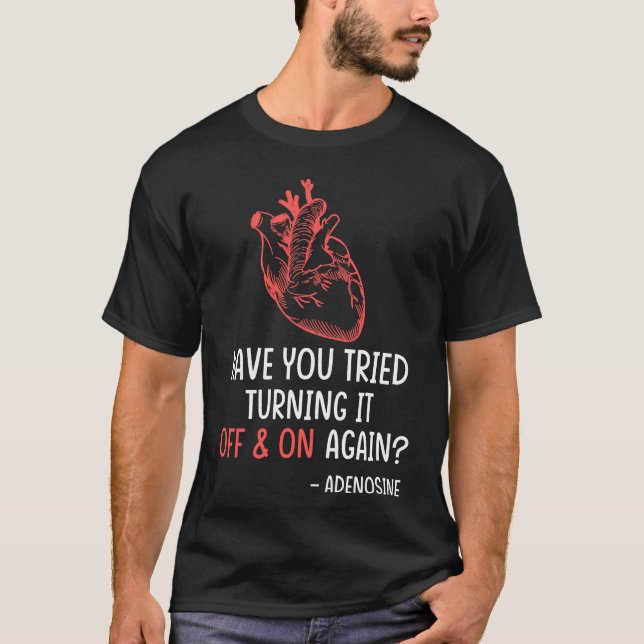 T-shirt Avez-Vous Essayé De L'Éteindre Et De Le Redémarrer (Devant)