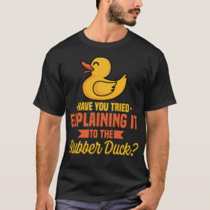 T-shirt Avez-Vous Essayé De L'Expliquer Au Canard En Caout