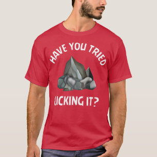 T-shirt Avez-Vous Essayé De Lick It Lapidary Rock Collecto