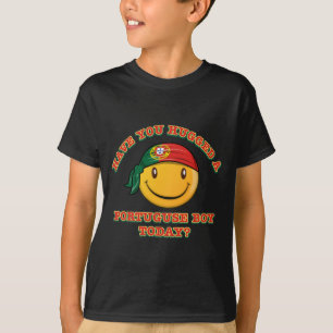 T-shirt Avez-vous étreint un garçon portugais aujourd'hu