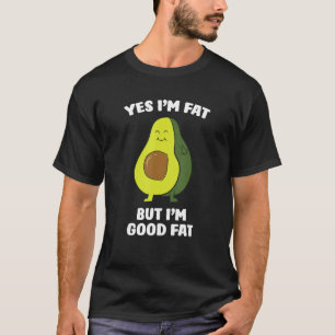 T-shirt Avocado amusant Oui Je suis gros Mais je suis bon 