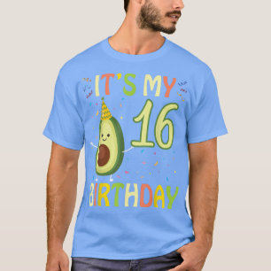 T-shirt Avocado C'Est Mon Anniversaire De 16 Ans Heureux P