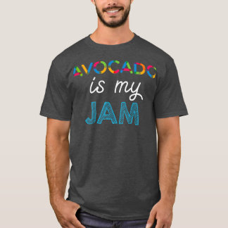 T-shirt Avocado est mon Jam Funny Avocado Design