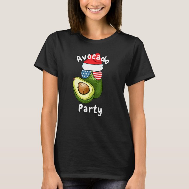 T-shirt Avocado Party For Avocado For Ns (Devant)