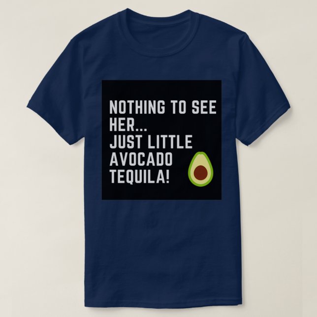 T-shirt Avocado Tequila 4 (Design devant)