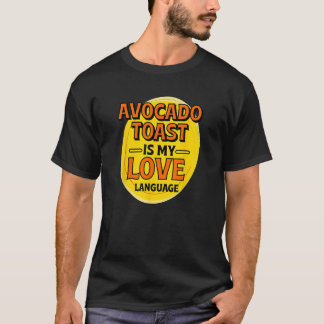 T-shirt Avocado Toast is My Love Langue Petit déjeuner F