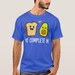 T-shirt Avocado Toast You Complete Me Valentines Day Avoca