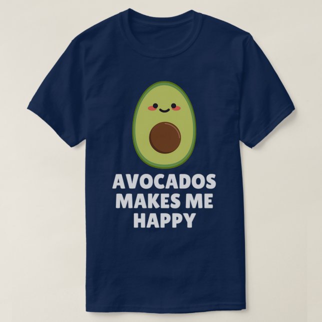 T-shirt Avocados Me Rend Heureux (Design devant)